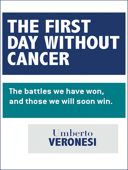 Title details for First Day Without Cancer by Umberto Veronesi - Available